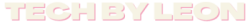 Tech by Leon