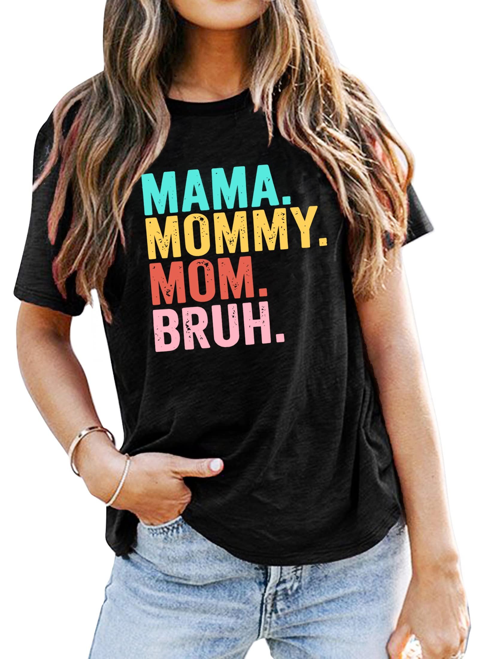 I wore T-Shirt; the day developed a personality — Lazychild Mama T-Shirts Women Mama Shirt - Mommy Mom Bruh Shirt Funny Mom Tee Tops